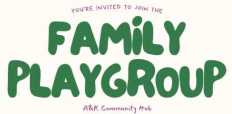Family Playgroup – A&K Community Hub