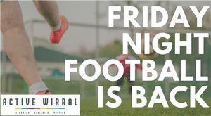Free Friday Night Football – Active Wirral at Guinea Gap Leisure Centre