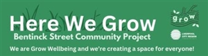 Here We Grow at Bentinck Street  – Grow-Wellbeing