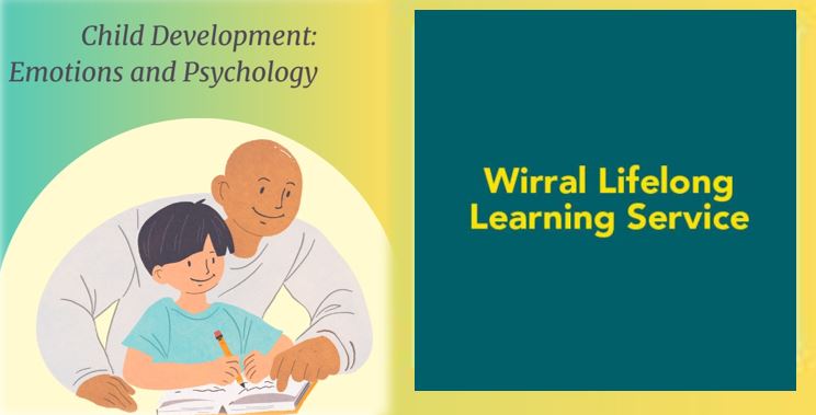 Child Development – Emotions and Psychology – Wirral Lifelong Learning at The Lauries