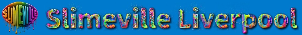 Slimeville Liverpool