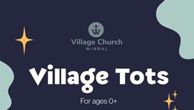 Village Tots – Village Church, Irby