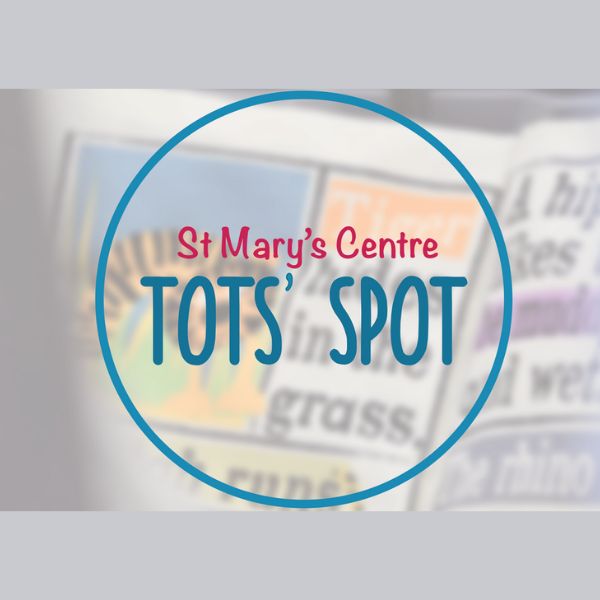 Tot’s Spot at St Mary’s Centre – St Mary’s Church, Upton