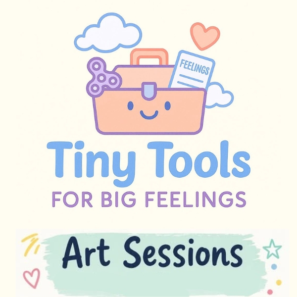 Art Sessions – Tiny Tools for Big Feelings
