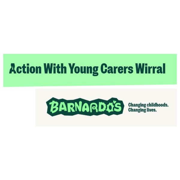 Action with Young Carers Wirral –  Barnardo’s