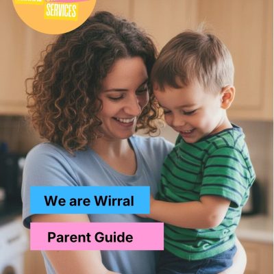 We are Wirral Childrens Services – Parents Guide