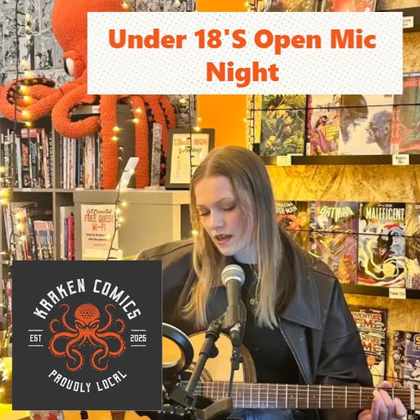 Under 18’s Open Mic Night – Kraken Comics