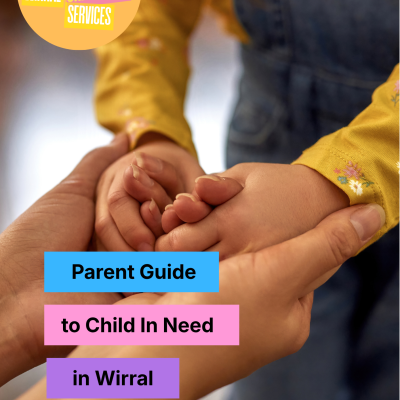 Parent Guide to Child In Need in Wirral