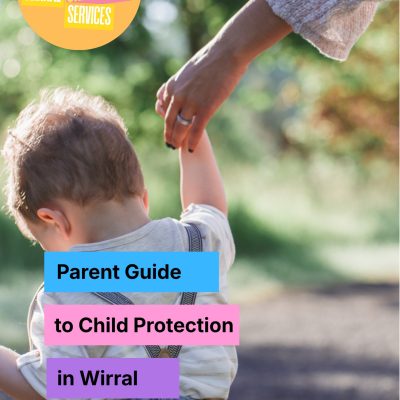 Parent Guide to Child Protection in Wirral