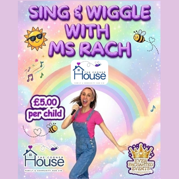 Sing & Wiggle with Ms Rach – The Corner House CIO