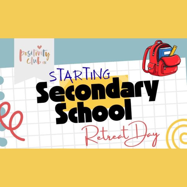 Starting Secondary School Retreat Day – Positivity Club CIC