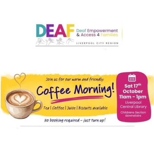 Coffee Morning – Deaf Empowerment & Access 4 Families (DEAF)
