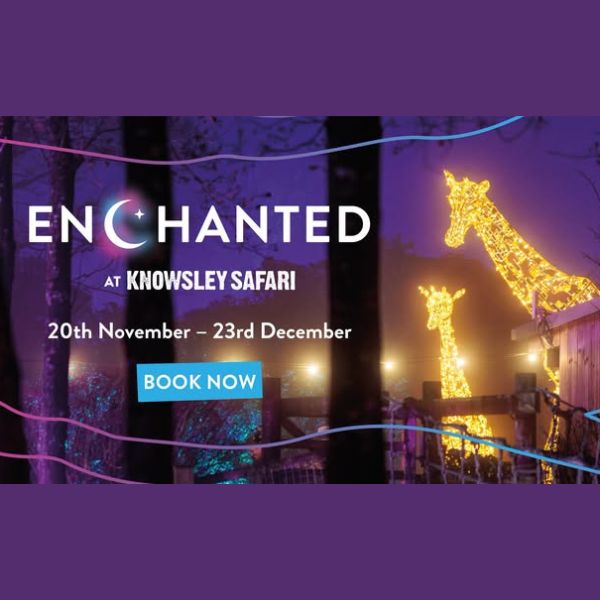 Enchanted – Knowsley Safari