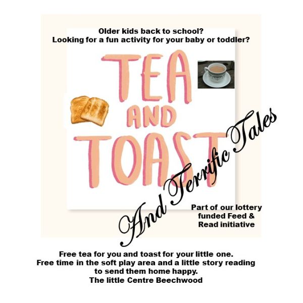 Tea, Toast and Terrific Tales – The Little Centre Beechwood